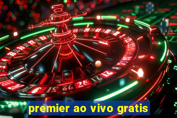 premier ao vivo gratis